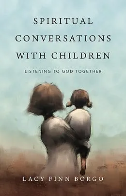 E-Book (epub) Spiritual Conversations with Children von Lacy Finn Borgo