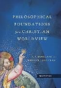 Livre Relié Philosophical Foundations for a Christian Worldview de J P Moreland, William Lane Craig