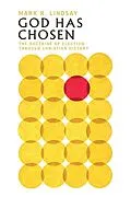 E-Book (epub) God Has Chosen von Mark R. Lindsay