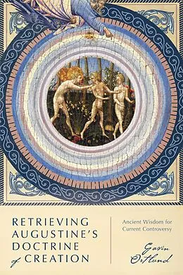 ePUB Retrieving Augustine's Doctrine of Creation von Gavin Ortlund