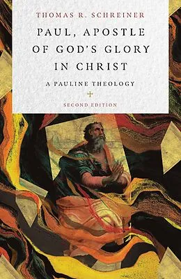 E-Book (epub) Paul, Apostle of God's Glory in Christ von Thomas R. Schreiner