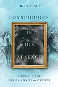E-Book (epub) Conspicuous in His Absence von Chloe T. Sun