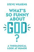 E-Book (epub) What's So Funny About God? von Steve Wilkens