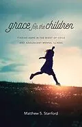 E-Book (epub) Grace for the Children von Matthew S. Stanford