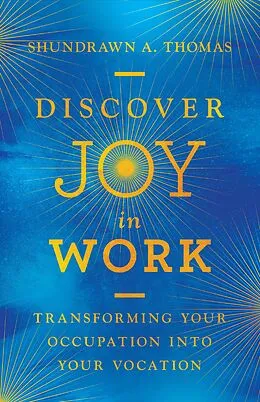 E-Book (epub) Discover Joy in Work von Shundrawn A. Thomas