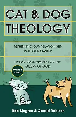 E-Book (epub) Cat & Dog Theology von Bob Sjogren, Gerald Robison