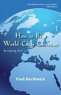 E-Book (epub) How to Be a World-Class Christian von Paul Borthwick