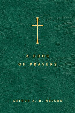 eBook (epub) Book of Prayers de Arthur A. R. Nelson