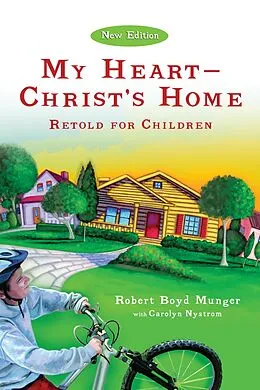 E-Book (epub) My Heart--Christ's Home Retold for Children von Robert Boyd Munger