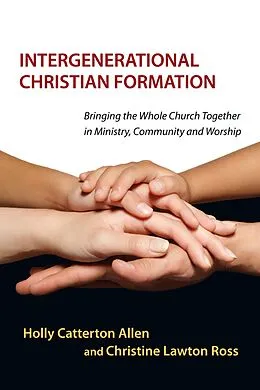 E-Book (epub) Intergenerational Christian Formation von Holly Catterton Allen