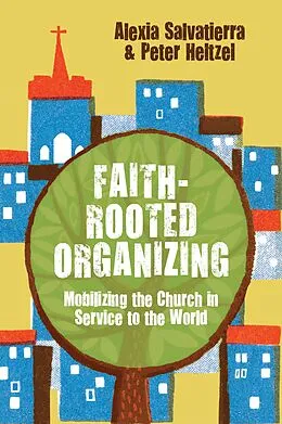 E-Book (epub) Faith-Rooted Organizing von Rev. Alexia Salvatierra