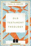 E-Book (epub) Old Testament Theology von Paul R. House