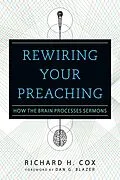 E-Book (epub) Rewiring Your Preaching von Richard H. Cox