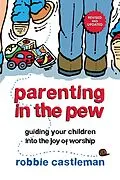 E-Book (epub) Parenting in the Pew von Robbie F. Castleman