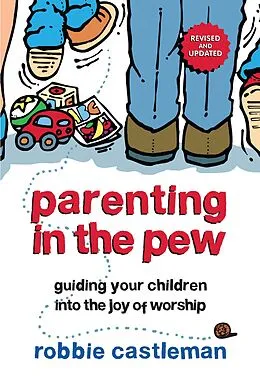E-Book (epub) Parenting in the Pew von Robbie F. Castleman