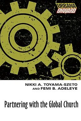 E-Book (epub) Partnering with the Global Church von Nikki A. Toyama-Szeto, Femi B. Adeleye