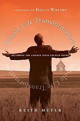 eBook (epub) Whole Life Transformation de Keith Meyer