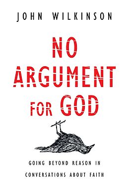 eBook (epub) No Argument for God de John Wilkinson