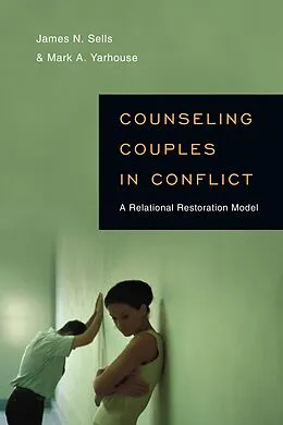 ePUB Counseling Couples in Conflict von James N. Sells