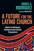 E-Book (pdf) Future for the Latino Church von Daniel A. Rodriguez