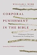 ePUB Corporal Punishment in the Bible von William J. Webb