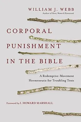 ePUB Corporal Punishment in the Bible von William J. Webb