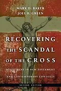 E-Book (epub) Recovering the Scandal of the Cross von Mark D. Baker
