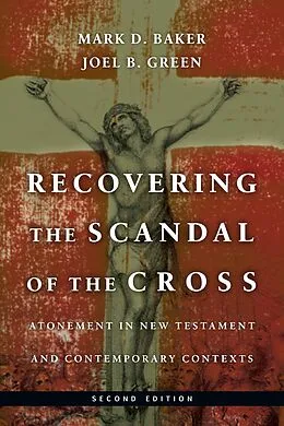 E-Book (epub) Recovering the Scandal of the Cross von Mark D. Baker