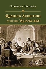 eBook (epub) Reading Scripture with the Reformers de Timothy George