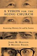 E-Book (epub) Vision for the Aging Church von James M. Houston