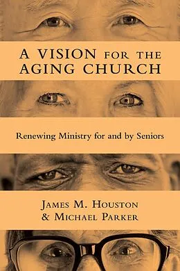 E-Book (epub) Vision for the Aging Church von James M. Houston