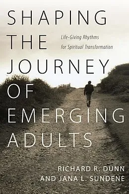 E-Book (pdf) Shaping the Journey of Emerging Adults von Richard R. Dunn