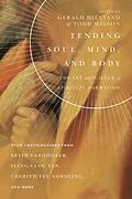 E-Book (epub) Tending Soul, Mind, and Body von 