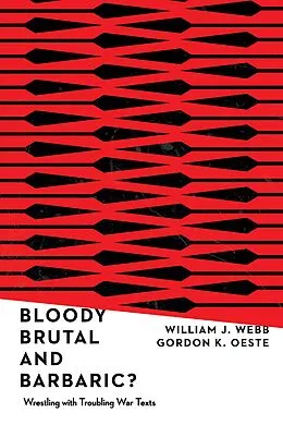 E-Book (pdf) Bloody, Brutal, and Barbaric? von William J. Webb