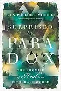 E-Book (epub) Surprised by Paradox von Jen Pollock Michel