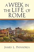 E-Book (epub) Week in the Life of Rome von James L. Papandrea