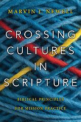 eBook (epub) Crossing Cultures in Scripture de Marvin J. Newell