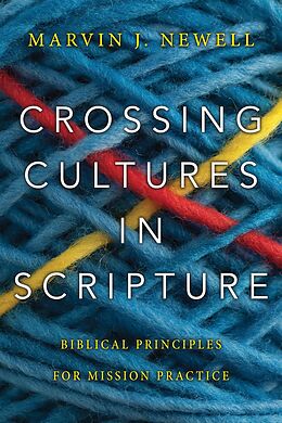 eBook (epub) Crossing Cultures in Scripture de Marvin J. Newell