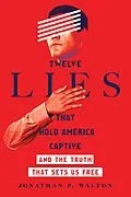 E-Book (epub) Twelve Lies That Hold America Captive von Jonathan P. Walton