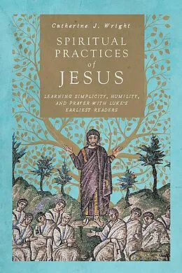 E-Book (epub) Spiritual Practices of Jesus von Catherine J. Wright