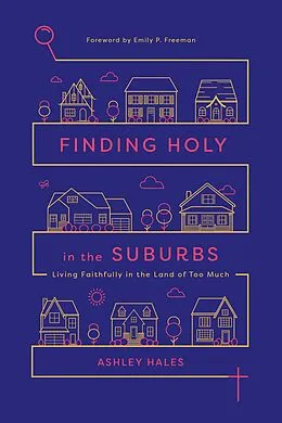 E-Book (epub) Finding Holy in the Suburbs von Ashley Hales