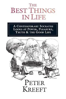 E-Book (epub) Best Things in Life von Peter Kreeft