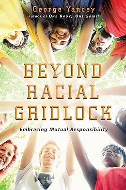 E-Book (epub) Beyond Racial Gridlock von George Yancey