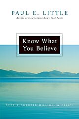 eBook (epub) Know What You Believe de Paul E. Little