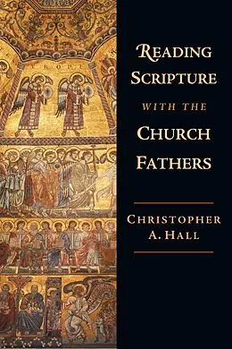 ePUB Reading Scripture with the Church Fathers von Christopher A. Hall