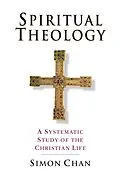 E-Book (pdf) Spiritual Theology von Simon Chan