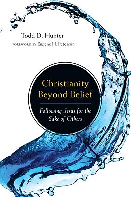 eBook (epub) Christianity Beyond Belief de Todd D. Hunter