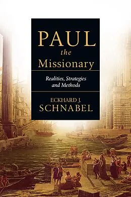 E-Book (pdf) Paul the Missionary von Eckhard J. Schnabel