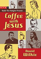 E-Book (epub) Coffee with Jesus von David Wilkie