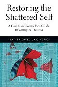 E-Book (epub) Restoring the Shattered Self von Heather Davediuk Gingrich